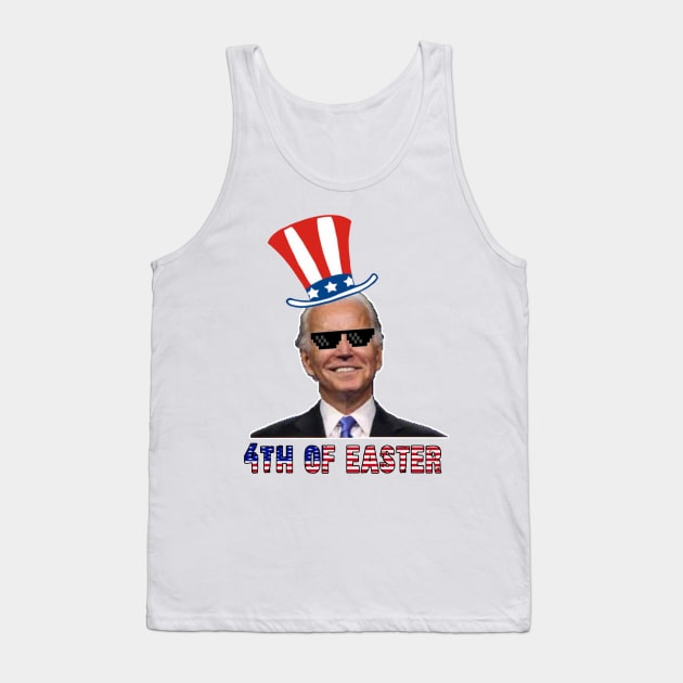 4th of easter biden Tank Top by fanidi